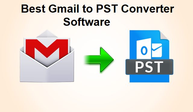 best gmail to pst converter