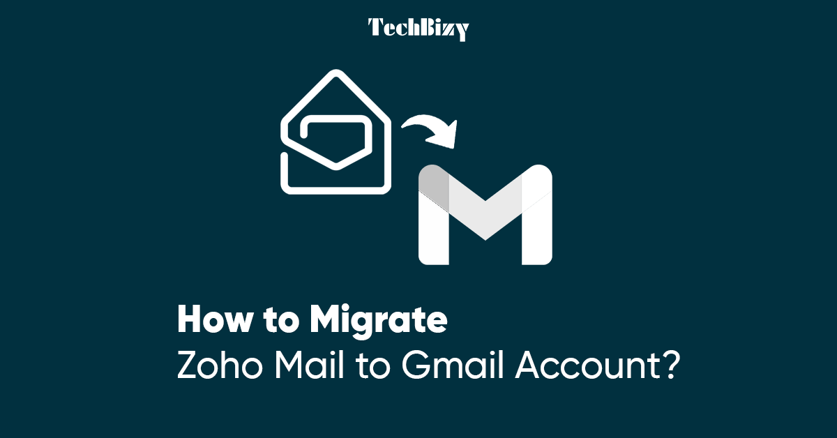 how to migrate from Zoho mail to Gmail